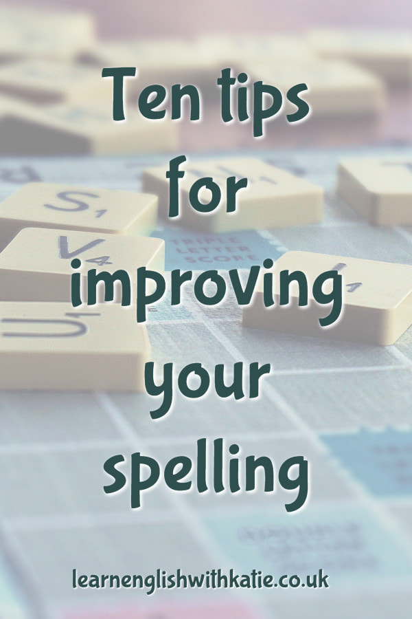Pinterest pin showing Scrabble tiles in the background. Text overlay reads ten tips for improving your spelling