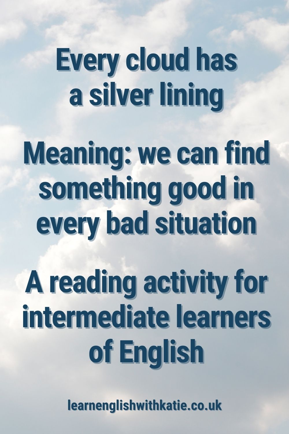 Infographic for pinterest showing the meaning of the idiom every clod has a silver lining.