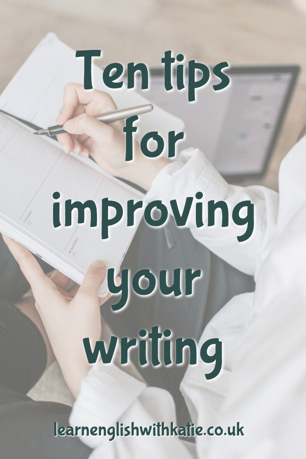 Pinterest pin with image of somebody writing and text overlay reading ten tips for improving your writing
