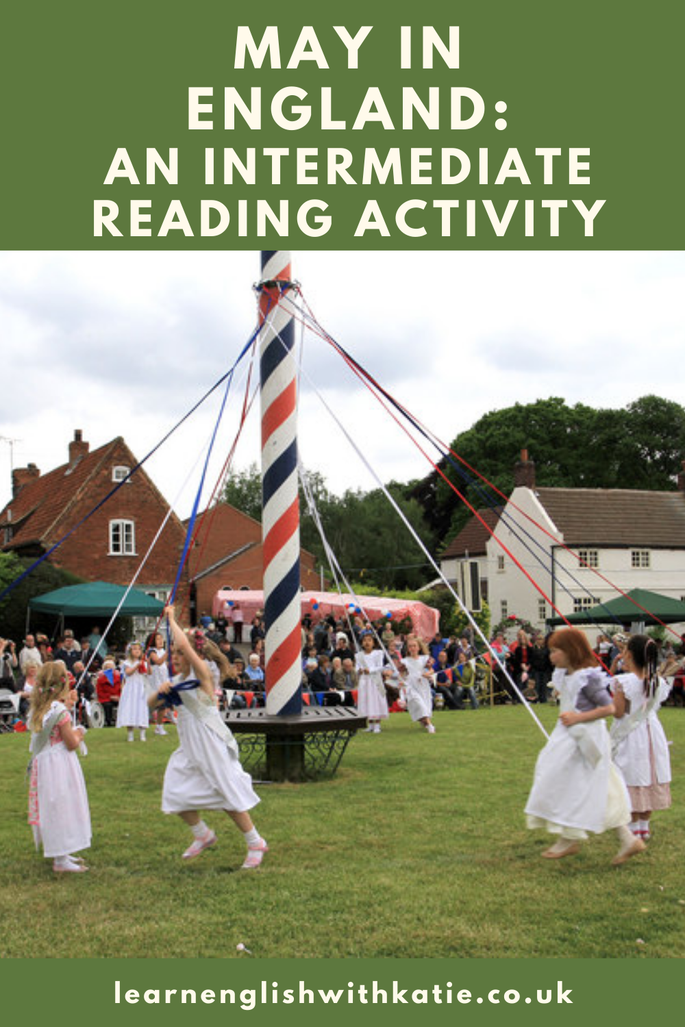 Pinterest pin. Children dancing round maypole. Text reads May in England an intermediate reading activity.